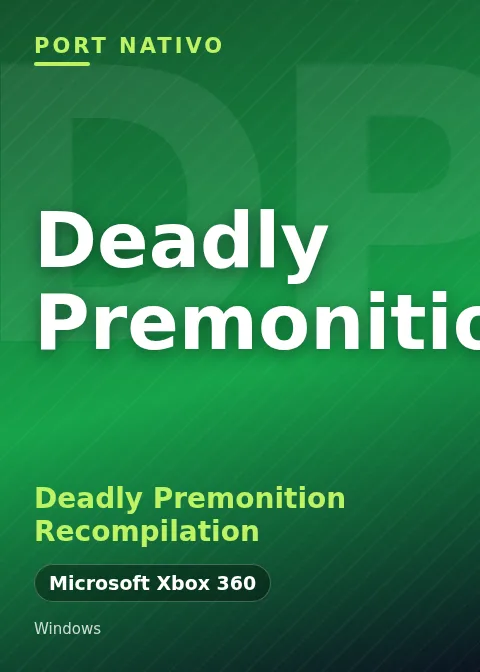 Deadly Premonition para PC (recompilación, Xbox 360)